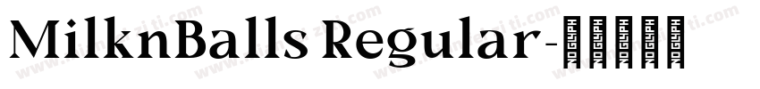 MilknBalls Regular字体转换